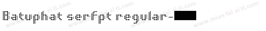Batuphat serfpt regular字体转换